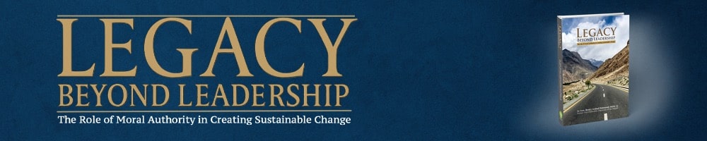 Legacy Beyond Leadership book banner showing cover image and tagline The Role of Moral Authority in Creating Sustainable Change